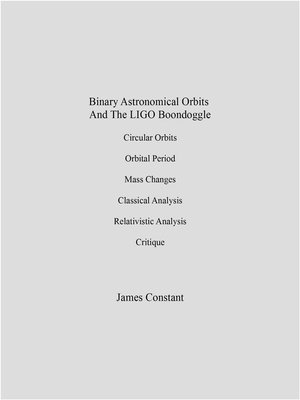 cover image of Binary Astronomical Orbits and the LIGO Boondoggle